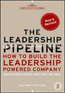 The Leadership Pipeline: How to Build the Leadership Powered Company