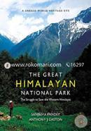 The Great Himalayan National Park : The Struggle to Save the Western Himalayas