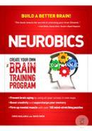 Neurobics: Create Your Own Brain Training Program