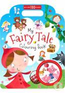 My Fairy Tale Colouring Book : With Over 100 Stickers