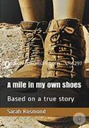 A Mile in My own Shoes: Based on a true story (Sarah Rosmond Story) (Volume 2)