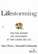 Lifestorming: Creating Meaning and Achievement in Your Career and Life image