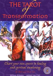 The Tarot of Transformation: Chart Your Own Course to Healing and Spiritual Awakening