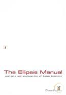 The Ellipsis Manual: Analysis and Engineering of Human Behavior