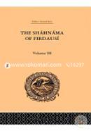 The Shahnama of Firdausi: Volume III