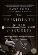 The President'S Book Of Secrets: The Untold Story Of Intelligence Briefings To America'S Presidents