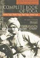 Complete Book of Yoga Karma Yoga, Bhakti Yoga, Raja Yoga, Jnana Yoga