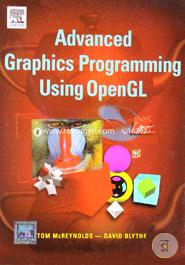 Advanced Graphics Programming Using Open GL