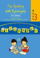 The Spelling With Synonyms -3 New Edition (Class-3)