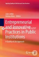 Entrepreneurial and Innovative Practices in Public Institutions: A Quality of Life Approach (Applying Quality of Life Research)