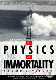 The Physics of Immortality: Modern Cosmology, God and the Resurrection of the Dead