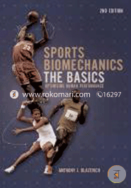  Sports Biomechanics: The Basics: Optimising Human Performance