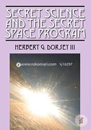Secret Science and the Secret Space Program