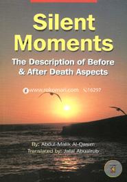 Silent Moments: The Description Of Before And After Death Aspects
