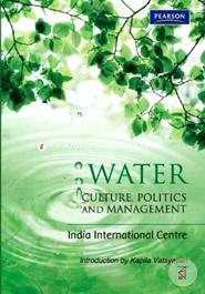 Water: Culture, Politics and Management