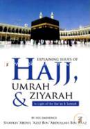 Explaining Issues of Hajj, Umrah and Ziyarah