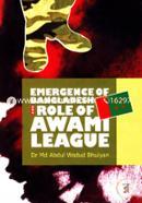 Emergence of Bangladesh And Role of Awami League