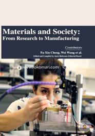 Materials and Society: From Research to Manufacturing