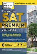Cracking the SAT Premium Edition with 8 Practice Tests, 2019: The All-in-One Solution for Your Highest Possible Score (College Test Preparation)
