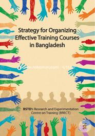 Strategy for Organizing Effective Training Courses in Bangladesh