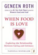 When Food Is Love: Exploring the Relationship Between Eating and Intimacy