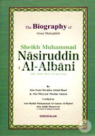 The Biography of Great Muhaddith Sheikh Muhammad Nasiruddin Al Albani