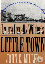 Laura Ingalls Wilder's Little Town: Where History and Literature Meet