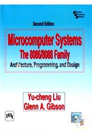 Microcomputer Systems : The 8086/8088 Family Architecture Programming and Design