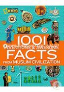 1001 Inventions and Awesome Facts About Muslim Civilisation