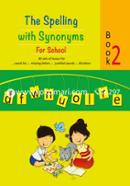 The Spelling with Synonyms for School (Dfwnuolre) Book-2 
