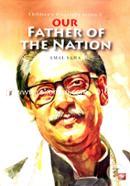 Our Father Of The Nation (Childrens Biography Series- 1)