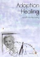 Adoption Healing... a path to recovery