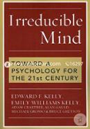 Irreducible Mind: Toward a Psychology for the 21st Century