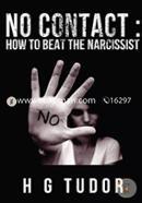 No Contact : How to Beat the Narcissist 