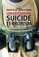 Understanding Suicide Terrorism (Psychosocial Dynamics) image