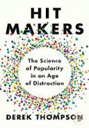 Hit Makers: The Science of Popularity in an Age of Distraction