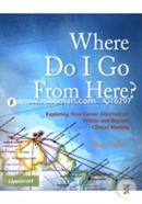 Where Do I Go from Here?: Exploring Your Career Alternatives within and beyond Clinical Nursing