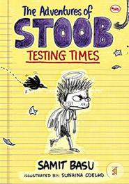 The Adventures of Stoob: Testing Times