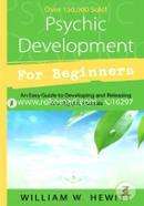 Psychic Development for Beginners: An Easy Guide to Releasing and Developing Your Psychic Abilities