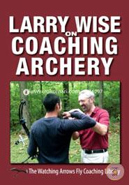 Larry Wise on Coaching Archery 