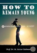 How to Remain Young