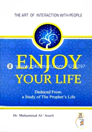 Enjoy Your Life: Deduced From A Study Of The Prophet's Life image