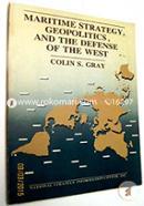 Maritime Strategy, Geopolitics, and the Defense of the West