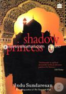 Shadow Princess (Historical Fiction Of Life In Mughal India)