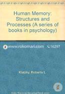 Human Memory: Structures and Processes