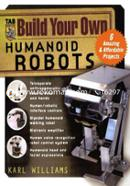 Build Your Own Humanoid Robots (TAB Electronics)