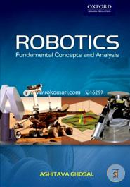Robotics: Fundamental Concepts and Analysis