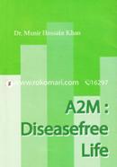 A2M: Diseasefree Life