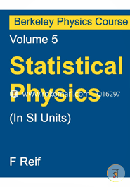 Statistical Physics (In Si Units): Berkeley Physics Course - Vol.5