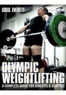 Olympic Weightlifting: A Complete Guide for Athletes 